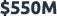 $550M